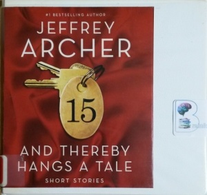 And Thereby Hangs a Tale written by Jeffrey Archer performed by Gerard Doyle on CD (Unabridged)